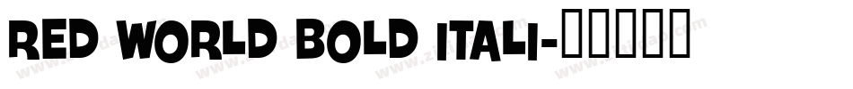 Red World Bold Itali字体转换